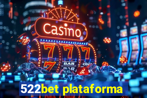 522bet plataforma